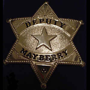 Barny Fife's Deputy Mayberry Badge